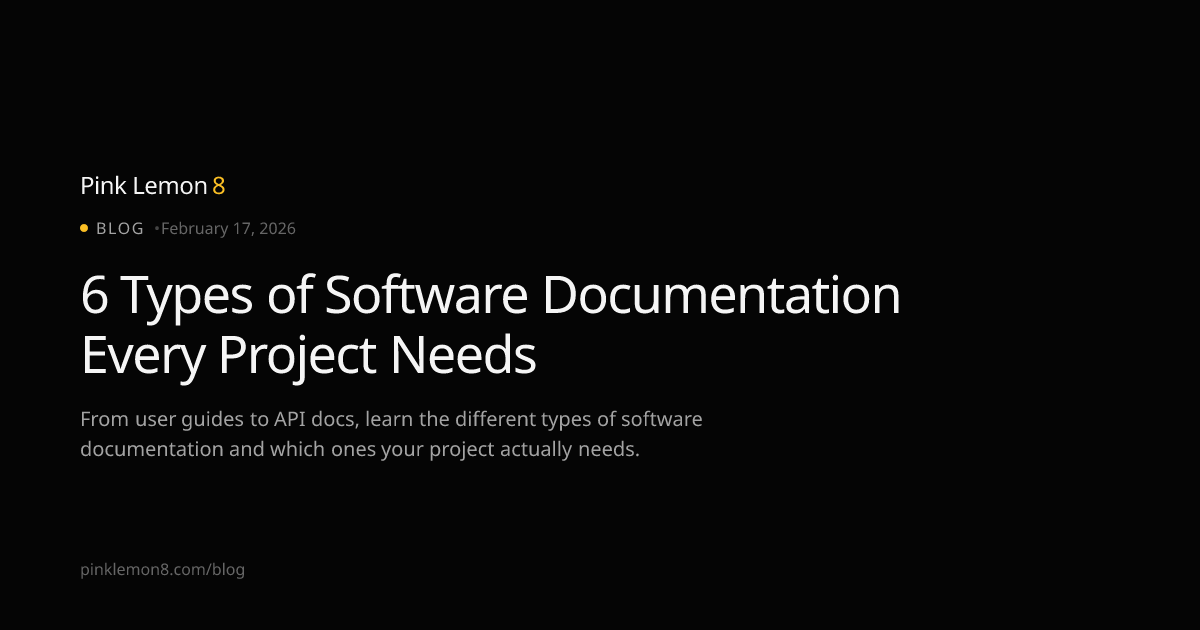 6 Types of Software Documentation Every Project Needs | Pink Lemon8